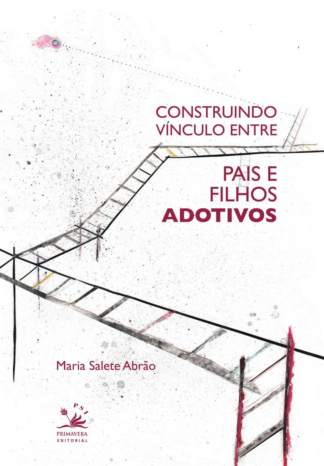 Livro Construindo vínculo entre pais e filhos adotivos